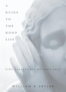 A Guide to the Good Life